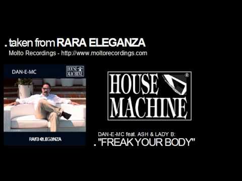 DAN-E-MC feat. LADY B & ASH: "FREAK YOUR BODY"
