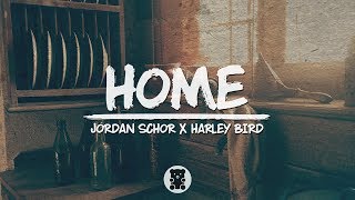 🐻 Jordan Schor X Harley Bird - Home (Lyrics Video)