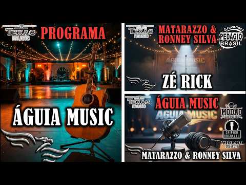 Programa Águia Music - MATARAZZO E RONNEY SILVA com ZÉ RICK , (Ituverava-SP)
