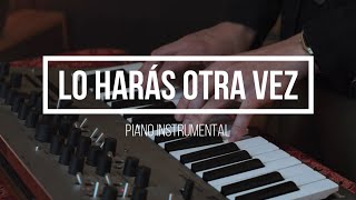Lo Harás Otra Vez (Do it Again) | Elevation Worship | Piano Instrumental