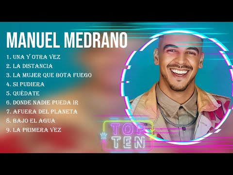 Las mejores canciones del álbum completo de Manuel Medrano 2023