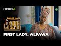 Kwana Casa'in Zango Na 11 | Kashi Na 10 | First Lady! | AREWA24