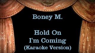 Boney M. - Hold On I&#39;m Coming - Lyrics (Karaoke Version)