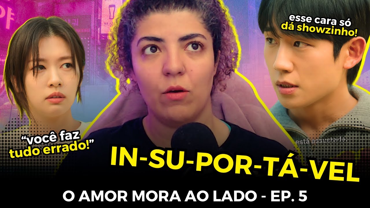 O AMOR MORA AO LADO (LOVE NEXT DOOR) • TOP 1 NETFLIX • DORAMA • EP 5 • RESUMO DA SEMANA