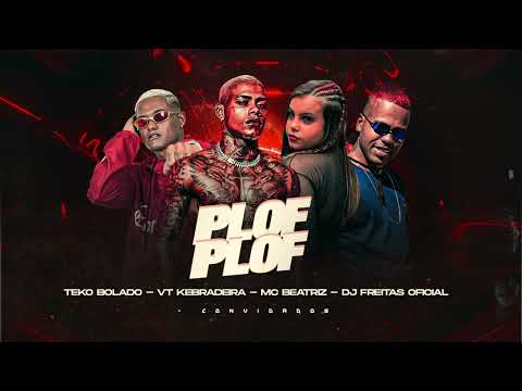 PLOF PLOF - VT KEBRADEIRA - DJ FREITAS OFICIAL - TEKO BOLADO - MC BEATRIZ - VERÃO 2023