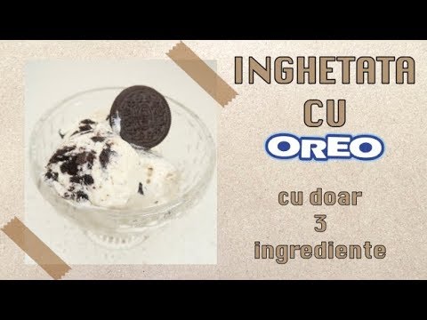 INGHETATA CU OREO DE CASA cu doar 3 ingrediente | Anca Madalina