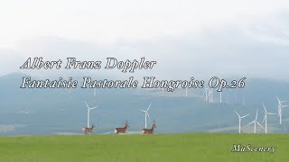 Download lagu 【MuScenery】Albert Franz Doppler / Fantaisie Pastorale Hongroise Op.26【生演奏】 mp3