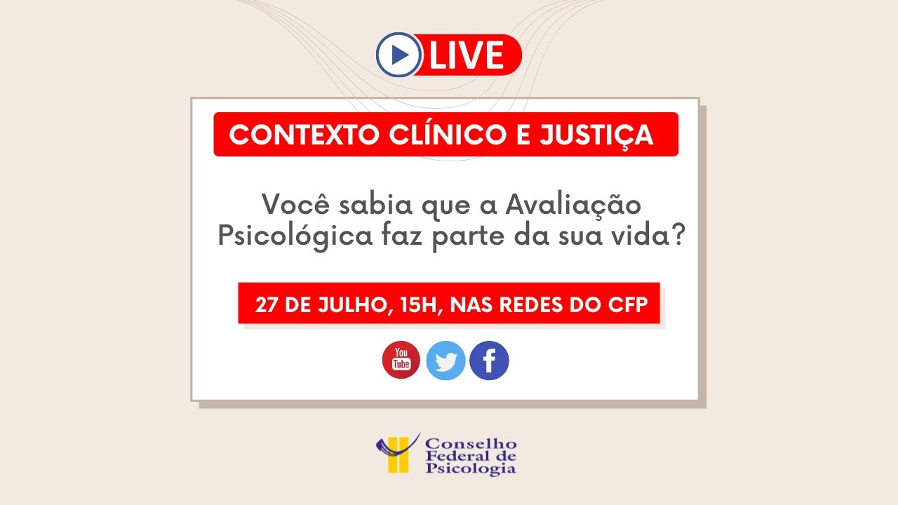 LIVE SOBRE AVALIAÇÃO PSICOLÓGICA - CONTEXTO CLÍNICO E JUSTIÇA