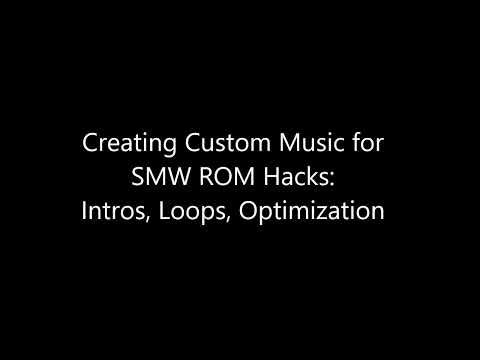 Creating Custom Music for SMW ROM Hacks: Tutorial 2 - Intros, Loops, Optimization [UPDATED]