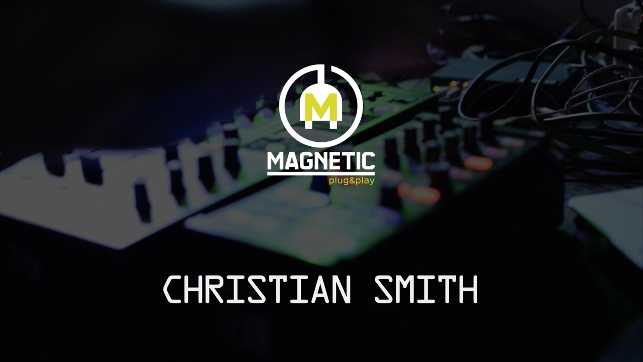 Christian Smith - Live @ Magnetic Plug&Play 2016