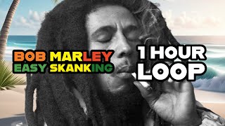Bob Marley - Easy Skanking (1 Hour Loop)