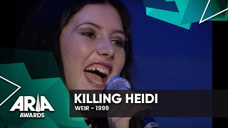 Killing Heidi: Weir | 1999 ARIA Awards