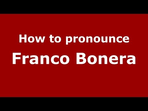 How to pronounce Franco Bonera (Italian/Italy)  - PronounceNames.com