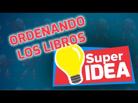 Superlibro| Super Idea| Ordenando los Libros