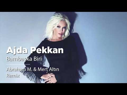Ajda Pekkan - Bambaşka Biri (Abraham M. & Mert Altın Remix)