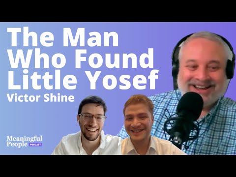The Man Who Found Little Yosef - Everyone Can Be Meaningful | Meaningful People #55