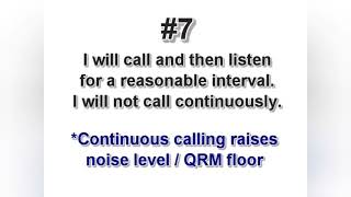 DX CODE OF CONDUCT #7 CALL AND THEN LISTEN FOR A REASONABLE INTERVAL