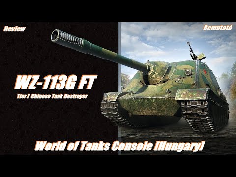 WZ-113G FT Review Bemutató #2021​​​​​# World of Tanks Console [Hungary]