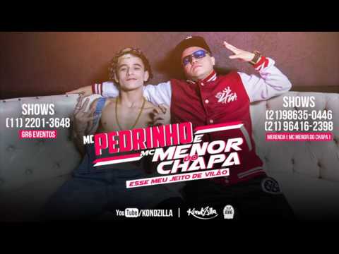 MC Pedrinho e MC Menor do Chapa - Esse Meu Jeito de Vilão