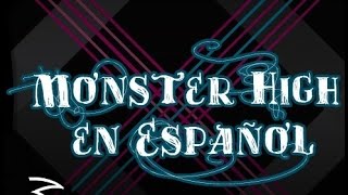 Fright song - Monster high cancion en español.