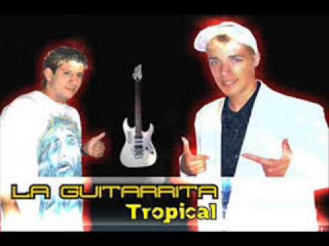 la guitarrita tropical enganchados
