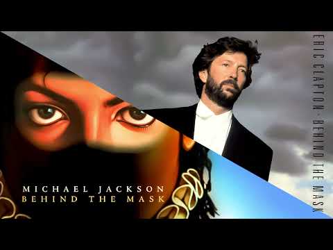 Michael Jackson featuring Eric Clapton - Behind the Mask