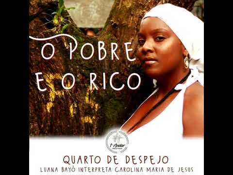 O Pobre E O Rico - Carolina Maria de Jesus