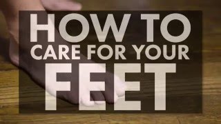 How to Care for Your Feet and Toenails