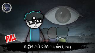 [ Full ] Điểm Mù Của Thần Linh - Cáo Bóng Đêm