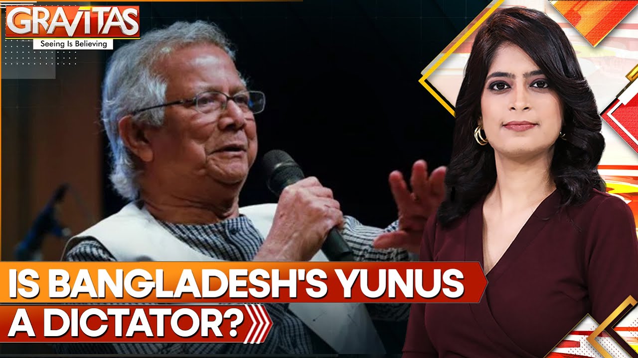 Has Bangladesh's Interim Government Chief, Muhammad Yunus, Become a Dictator? | Gravitas