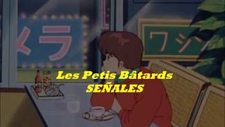 Les Petits Bâtards - Señales; letra
