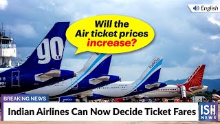 Airlines in India Can Now Decide Ticket Fares