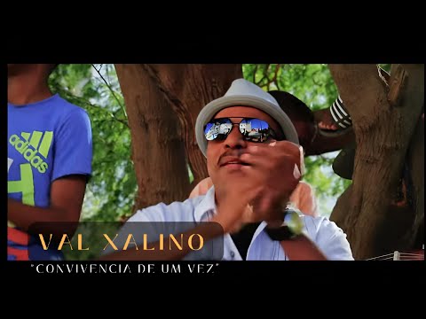 VAL XALINO - CONVIVENCIA DE UM VEZ