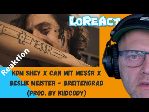 🤪🤪🤪 KDM Shey X CAN MIT ME$$R X beslik meister - Breitengrad - REAKTION |  LoReAct Reaction