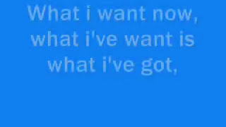 Westlife What i want is what i&#39;ve got Lyrics