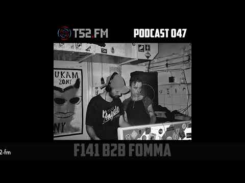 T52.FM PODCAST 047 - F141 B2B FOMMA
