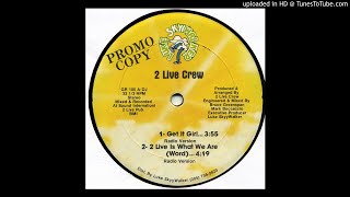 2 Live Crew - Get It Girl (Radio Version)