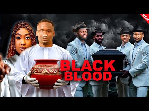 BLACK BLOOD - LIZZY GOLD, ZUBBY MICHAEL - 2025 LATEST NOLLYWOOD MOVIE #movie #trending