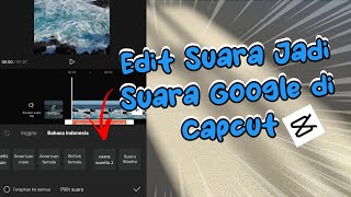 Download lagu Cara Edit Suara Jadi Suara Google di CapCut mp3