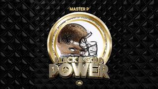&quot;Black &amp; Gold Power&quot; Master P