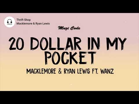 Thrift Shop (Lyrics) ' 20 Dollar In My Pocket ' - Macklemore & Ryan Lewis ft Wanz | Muzi Code |