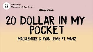 Thrift Shop (Lyrics) &#39; 20 Dollar In My Pocket &#39; - Macklemore &amp; Ryan Lewis ft Wanz | Muzi Code |