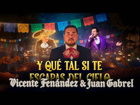 Vicente Fernández & Juan Gabriel - What if you escape from heaven (Cover)