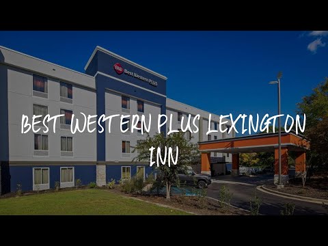 Best Western Plus Lexington Inn Review - Lexington , United States of America