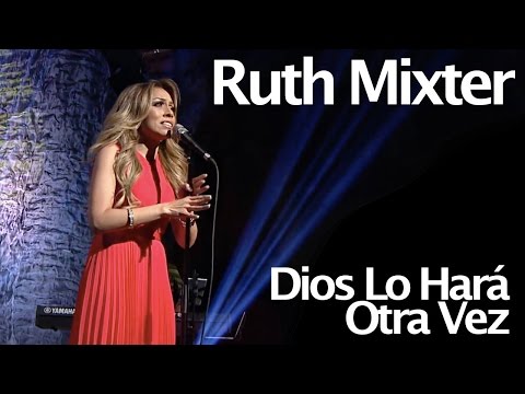 Ruth Mixter Dios Lo Hará Otra Vez -  Maratónica Enlace 2015