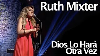 Ruth Mixter Dios Lo Hará Otra Vez -  Maratónica Enlace 2015