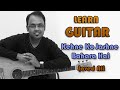 Kehne Ko Jashne Bahara - Guitar Lesson - Jodhaa Akbar - Javed Ali