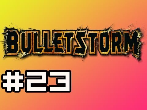 Bulletstorm: Full Playthrough w/Nova Ep.23 - Amazing Juggler Action