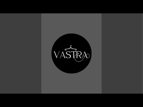 Vastra Official is live