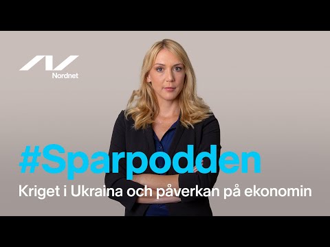Kriget i Ukraina och påverkan på ekonomin - Sparpodden 434
